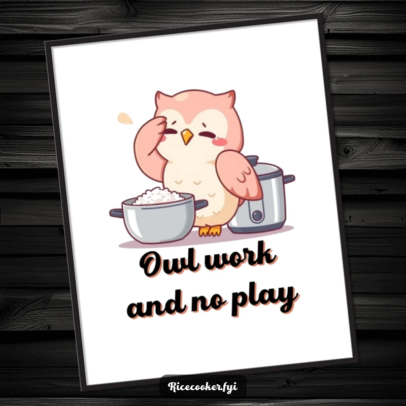 Funny free printable wall art: a comical owl wiping sweat from its brow next to a steaming rice cooker, perfect kitchen humor.