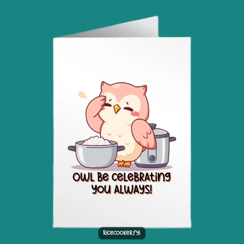 Free Printable Birthday Card: Funny Owl Rice Cooker Humor - Downloadable Gift