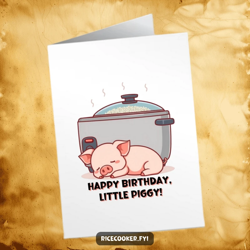 Funny Free Printable Birthday Card: A content piglet naps peacefully next to a gently humming rice cooker, wishing a cozy birthday.