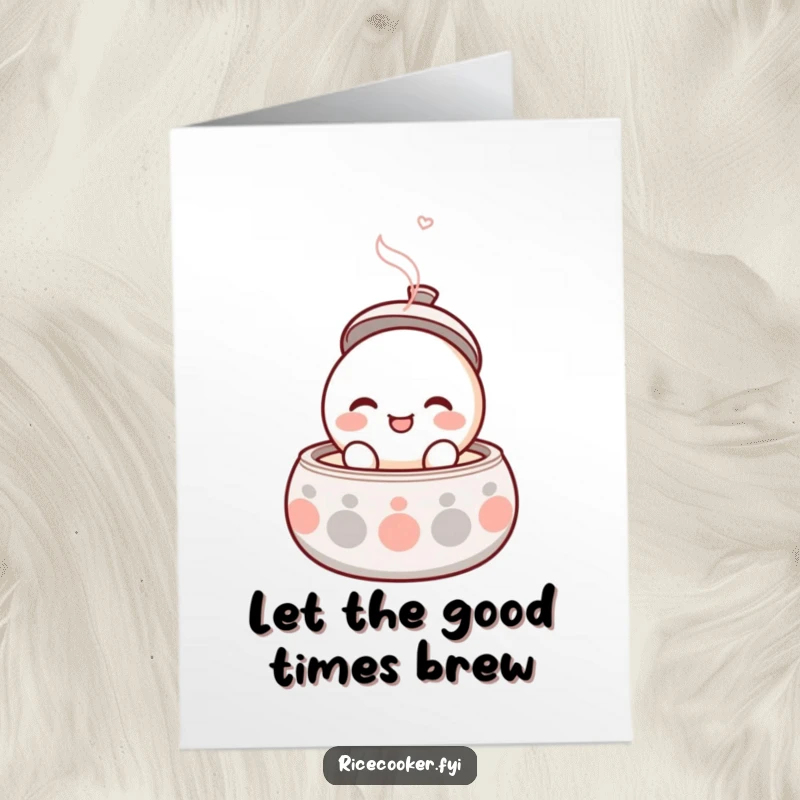 Funny Free Printable Birthday Card of a round, smiling character popping open its lid with gentle steam rising.