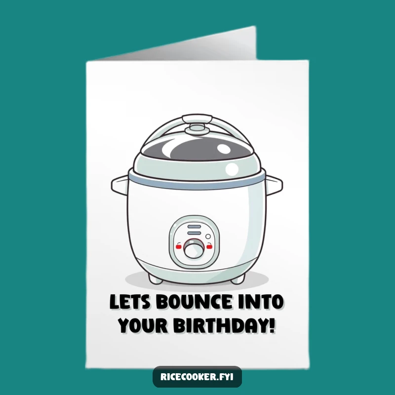 Free Printable Birthday Card: Bouncy Rice Cooker, Funny Downloadable Gift