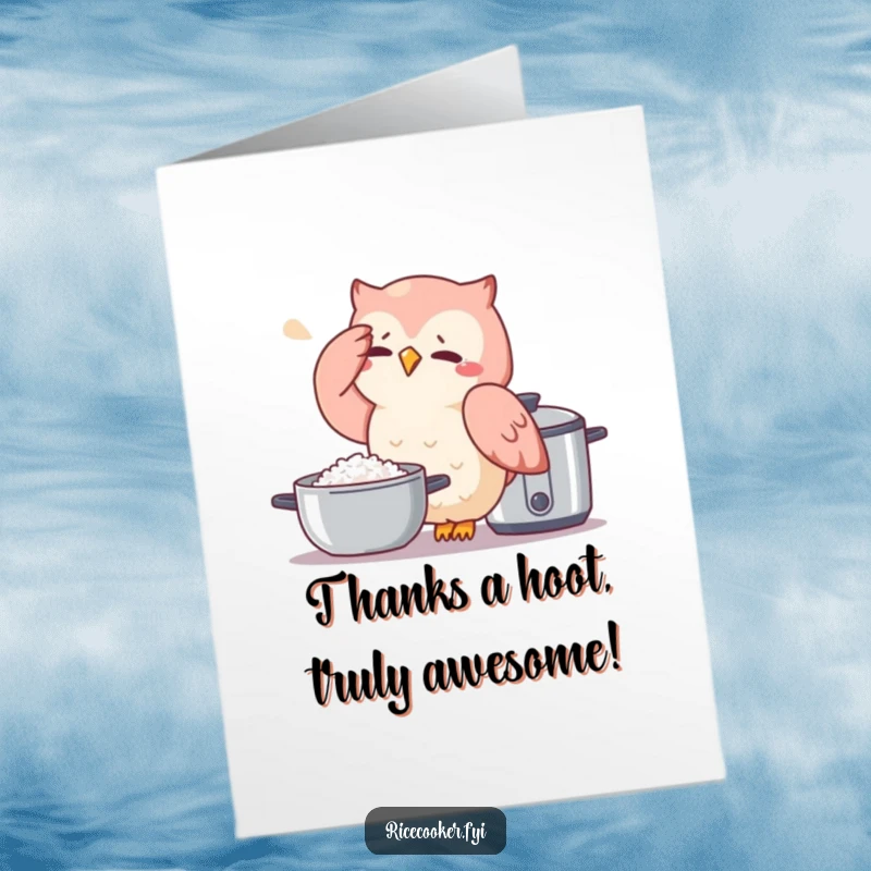 Funny free printable thank you card: exhausted owl looking proud next to a perfectly cooked rice, a delightful downloadable gift.