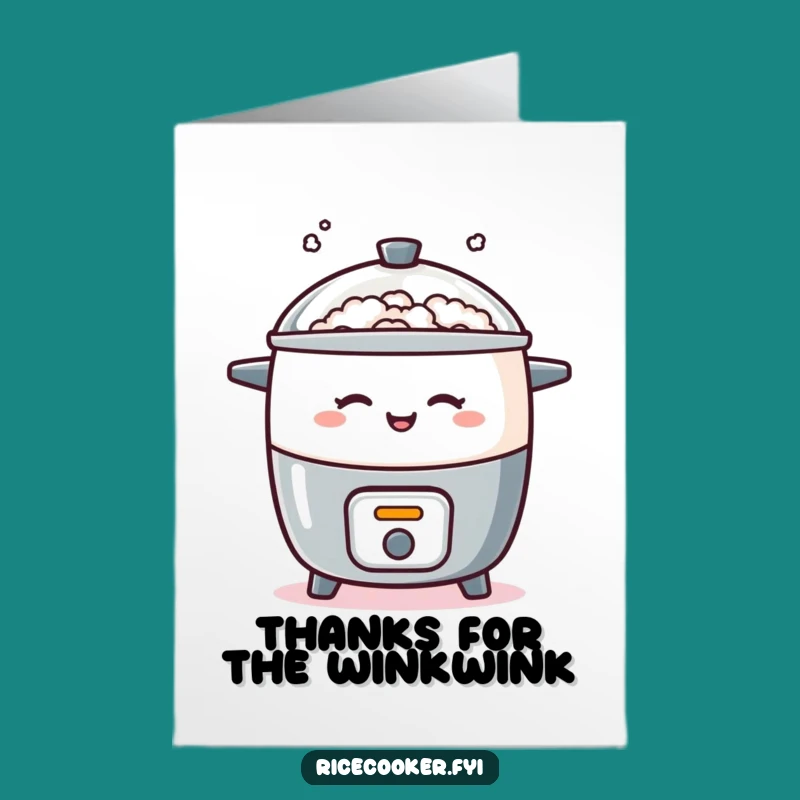 Free Printable Thank You Card: Winking Rice Cooker Steam - LOL Download!